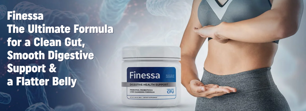 Finessa Digestive Support for a clean gut and flatter belly, highlighting its Prebiotics, Probiotics, and Liver Cleansing Formula with Dandelion and Milk Thistle.