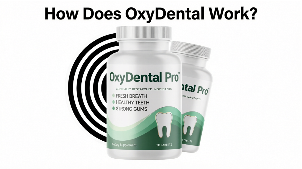 How Does OxyDental Work?