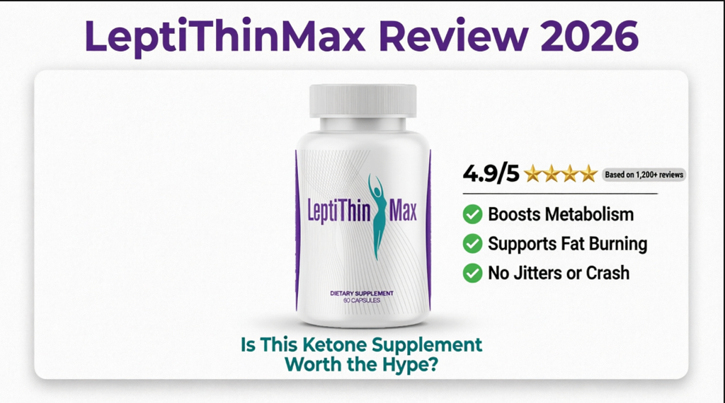 LeptiThinMax Review 2026: Is This Ketone Supplement Worth the Hype?
