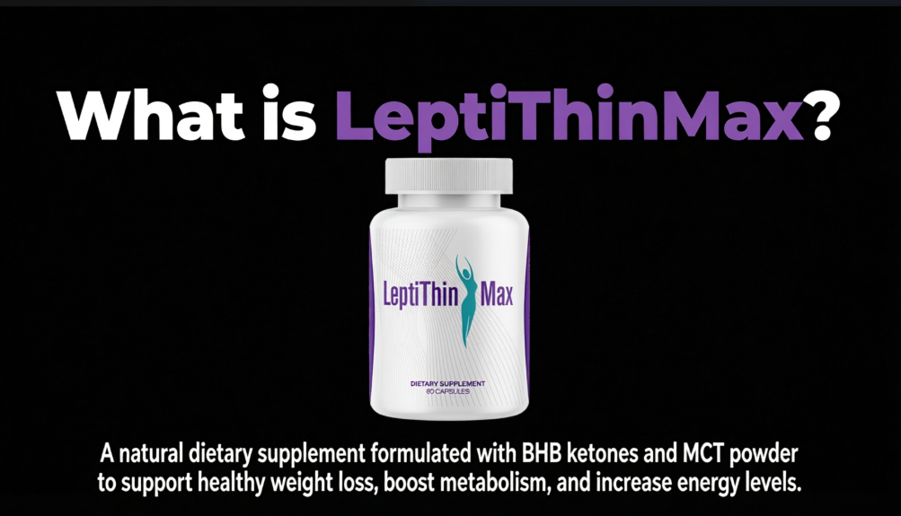 What is LeptiThinMax?